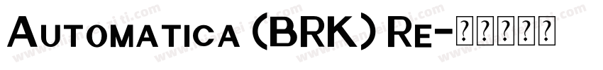 Automatica (BRK) Re字体转换